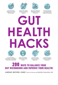 Gut Health Hacks: 200 Ways to Balance Your Gut Microbiome and Improve Your Health! (Life Hacks Series)